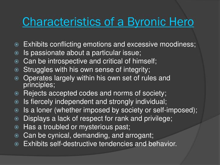 characteristics of a byronic hero characteristics of a byronic hero