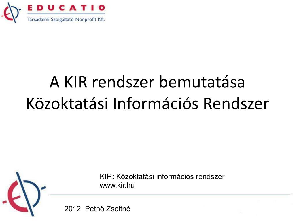 PPT - A KIR rendszer bemutatása Közoktatási Információs Rendszer PowerPoint  Presentation - ID:3634231