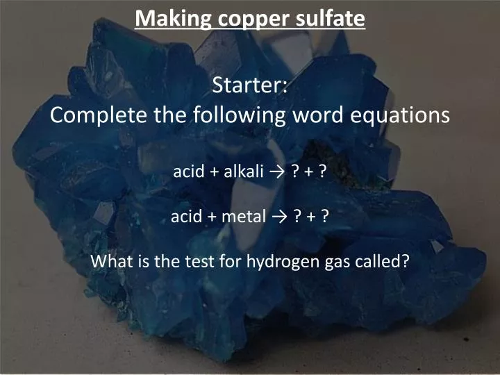 PPT Making copper sulfate Starter Complete the following word
