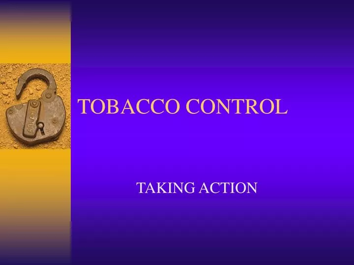 PPT TOBACCO CONTROL PowerPoint Presentation, free download ID3635714