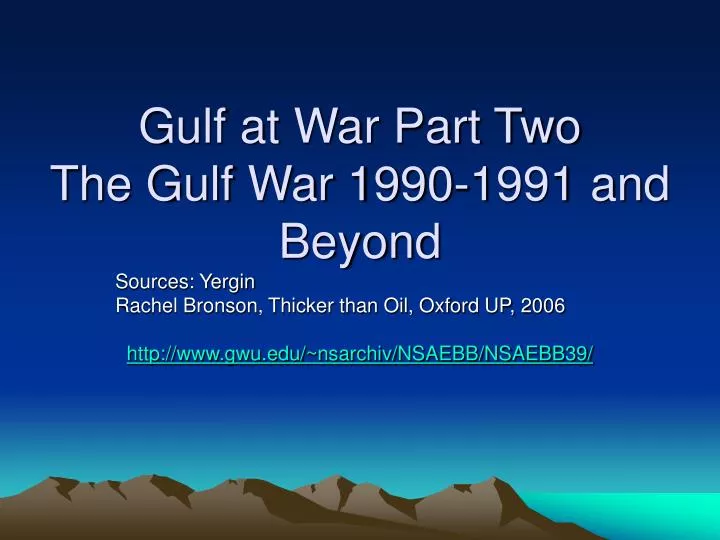 gulf at war part two the gulf war 1990 1991 and beyond n.