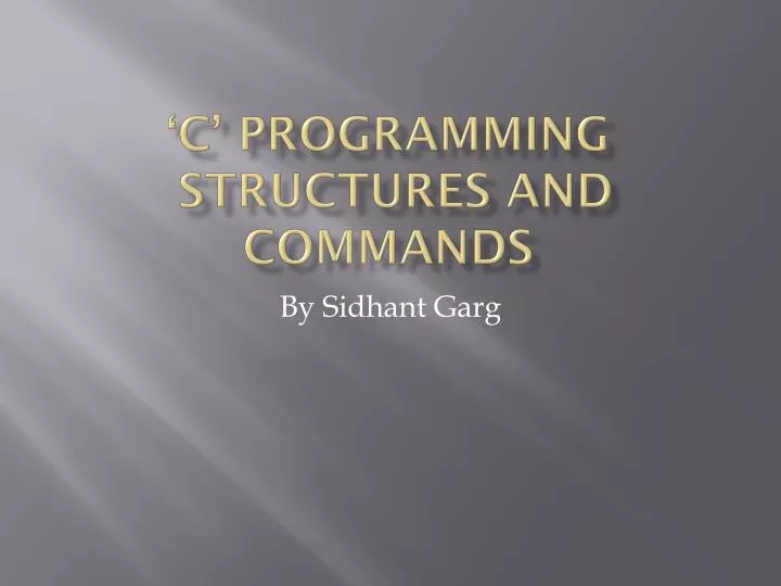 PPT - ‘C’ Programming Structures and Commands PowerPoint Presentation ...