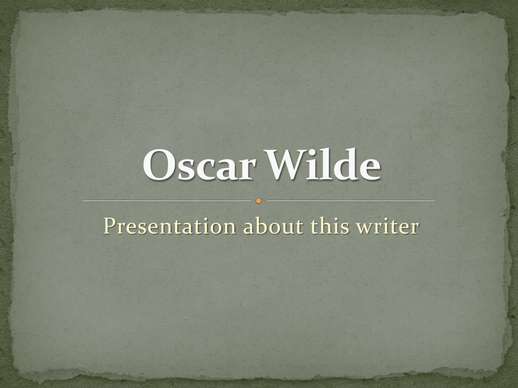 PPT - Oscar Wilde PowerPoint Presentation, free download - ID:3642491