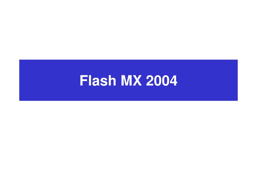 PPT - Flash MX 2004 PowerPoint Presentation, free download - ID