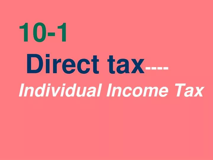 10 1 direct tax individual income tax n.