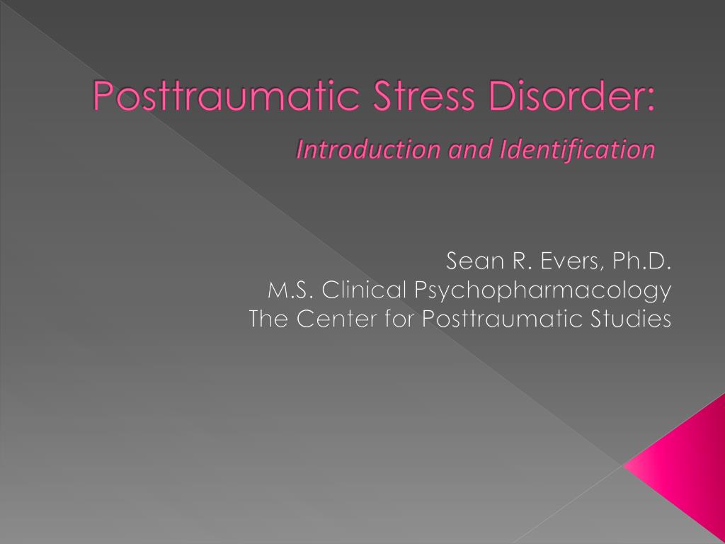 PPT - Posttraumatic Stress Disorder: Introduction And Identification ...