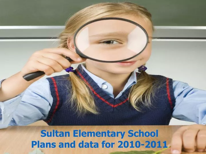 PPT Sultan Elementary School Plans and data for 20102011 PowerPoint