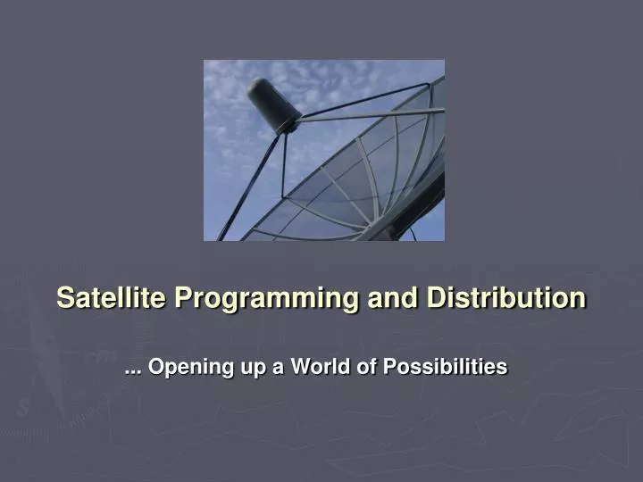 PPT Satellite Programming and Distribution PowerPoint Presentation