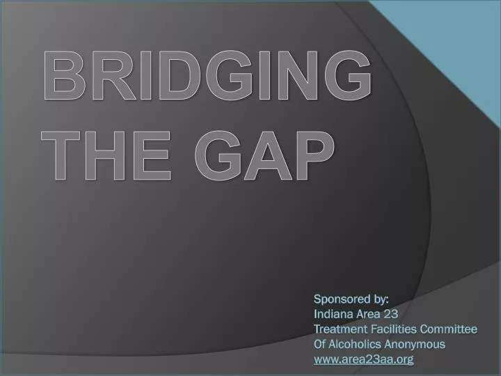 PPT - BRIDGING THE GAP PowerPoint Presentation, Free Download - ID:3654202