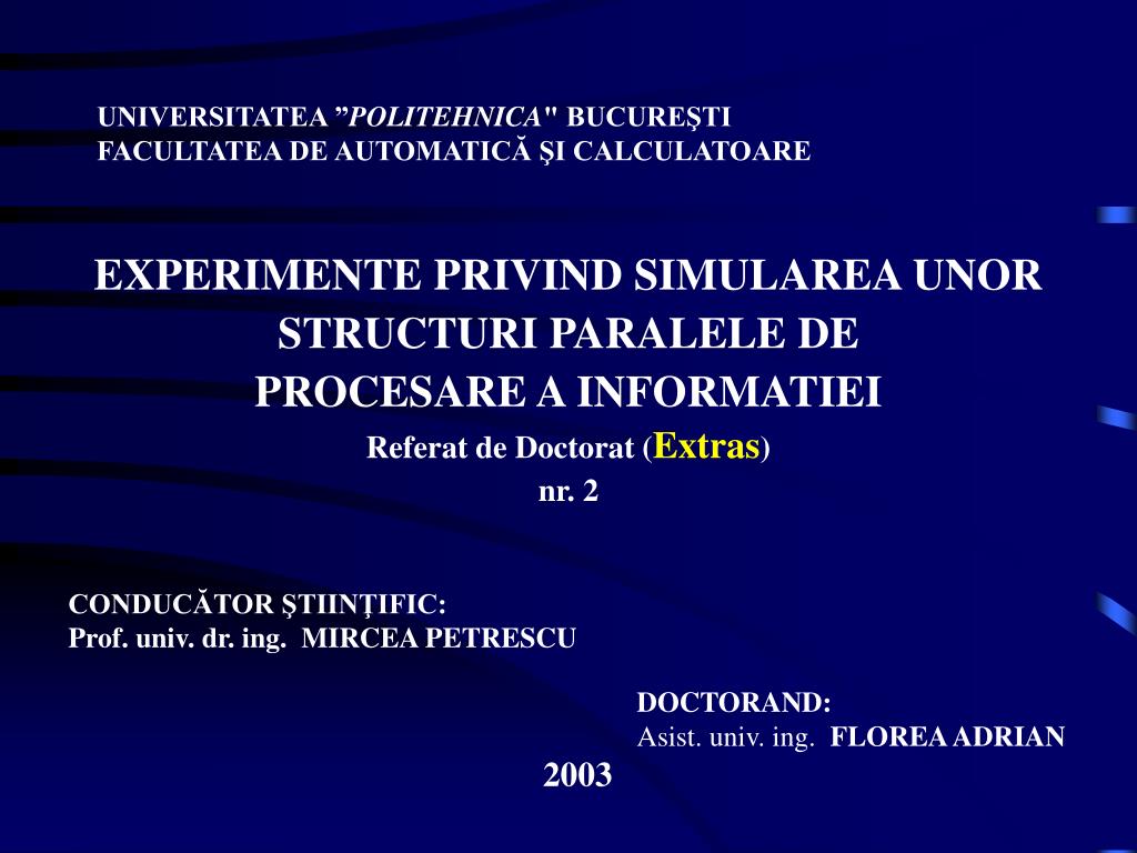 PPT - UNIVERSITATEA ” POLITEHNICA " BUCUREŞTI FACULTATEA DE AUTOMATICĂ ŞI  CALCULATOARE PowerPoint Presentation - ID:3654535