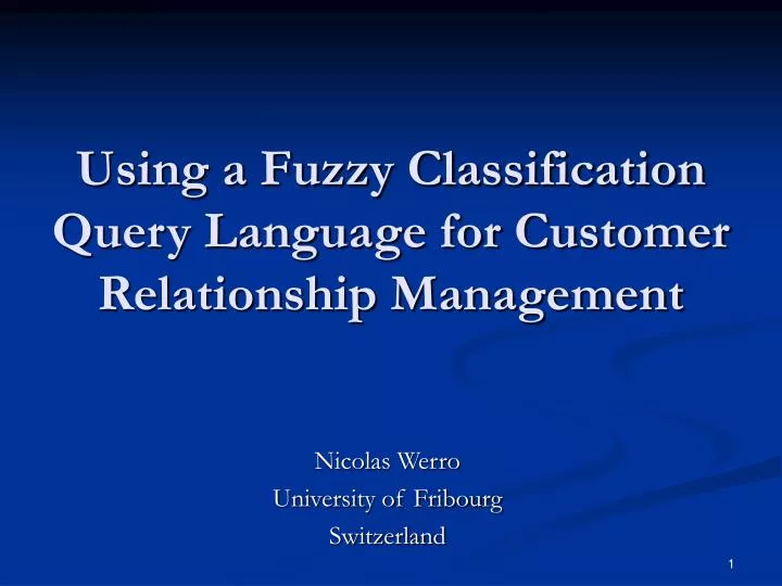 using a fuzzy classification query language for customer relationship management n.