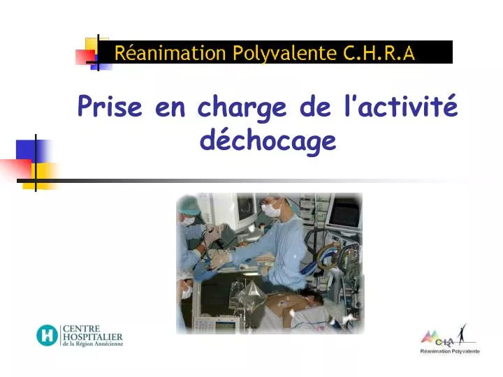 PPT - Prise en charge de l’activité déchocage PowerPoint Presentation ...