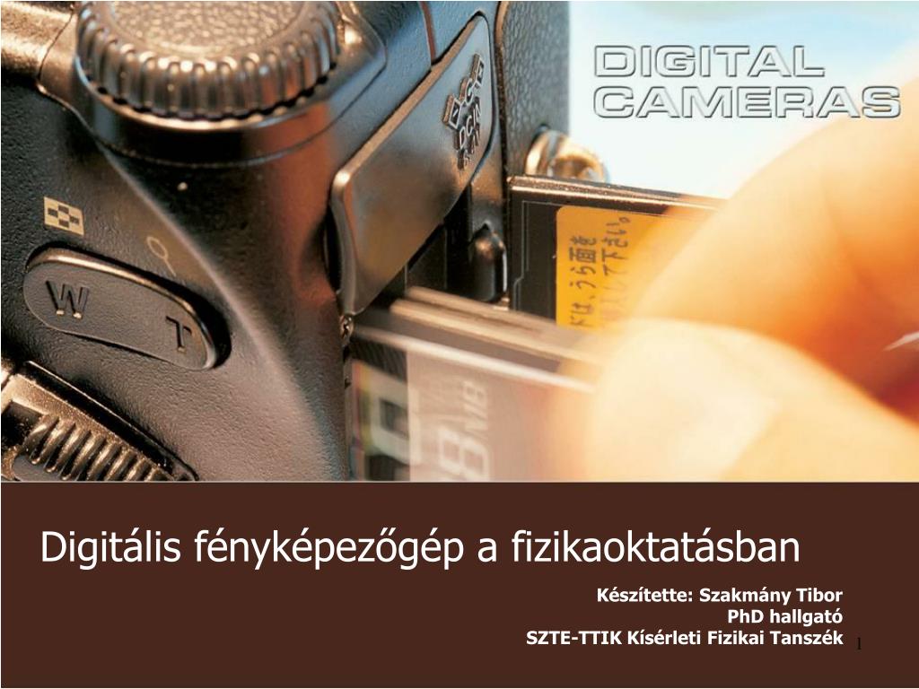 PPT - Digitális fényképezőgép a fizikaoktatásban PowerPoint Presentation -  ID:3659937