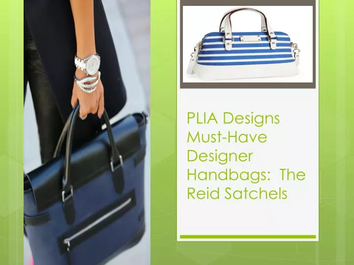 plia designs must have designer handbags the reid satchels n.