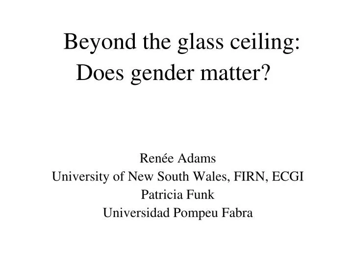 Ppt Beyond The Glass Ceiling Does Gender Matter