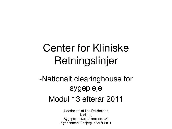 PPT - Center for Kliniske Retningslinjer PowerPoint Presentation, free  download - ID:3667541