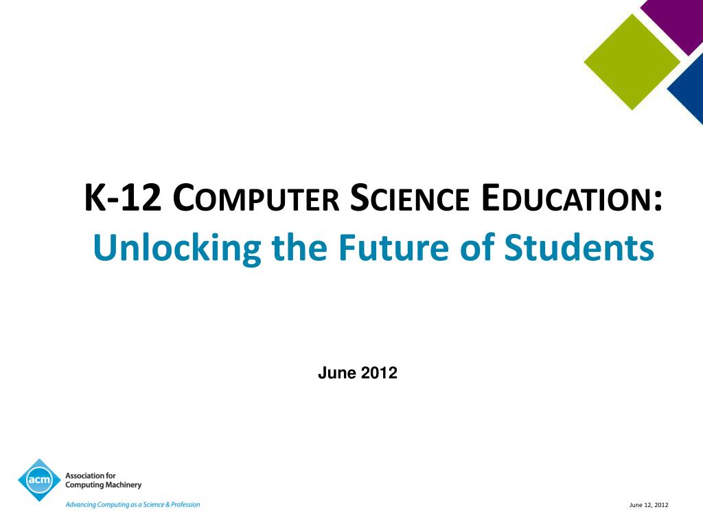 Ppt K 12 Computer Science Education Unlocking The Future Of