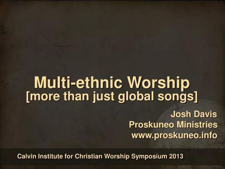 PPT Calvin Institute for Christian Worship Symposium 2013 PowerPoint