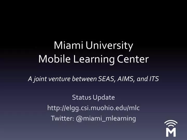 miami university mobile learning center a joint venture between seas aims and its n.