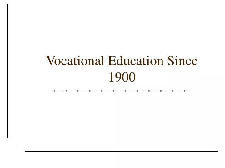 vocational education since 1900 n.
