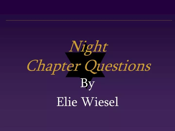 PPT Night Chapter Questions PowerPoint Presentation, free download