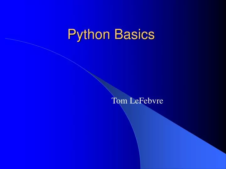 PPT - Python Basics PowerPoint Presentation, free download - ID:3674126