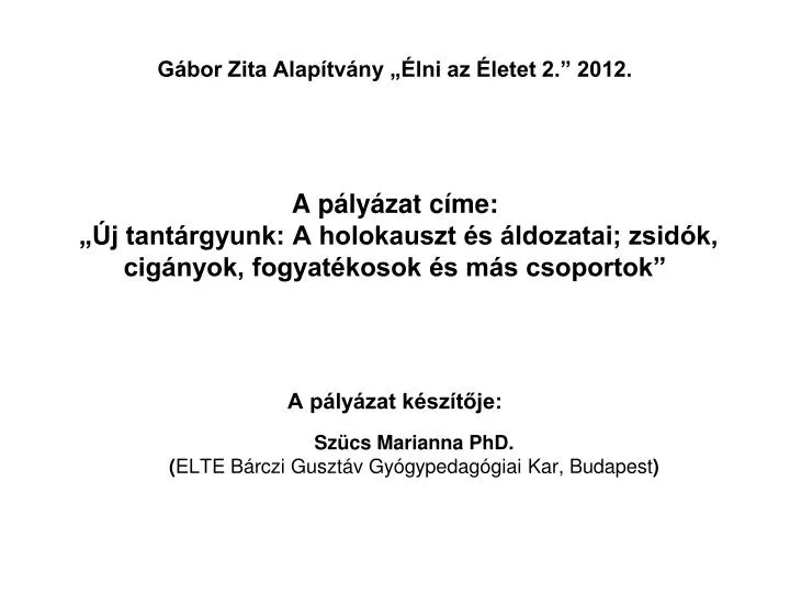 PPT - Szücs Marianna PhD. ( ELTE Bárczi Gusztáv Gyógypedagógiai Kar,  Budapest ) PowerPoint Presentation - ID:3674748
