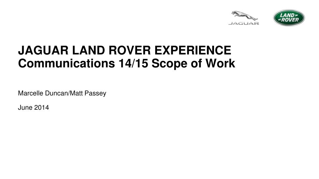 Ppt Jaguar Land Rover Experience Communications 14 15 Scope Of Work Powerpoint Presentation Id 3674860