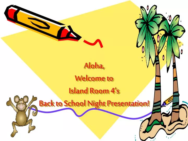 aloha welcome to island room 4 s back to school night presentation n.