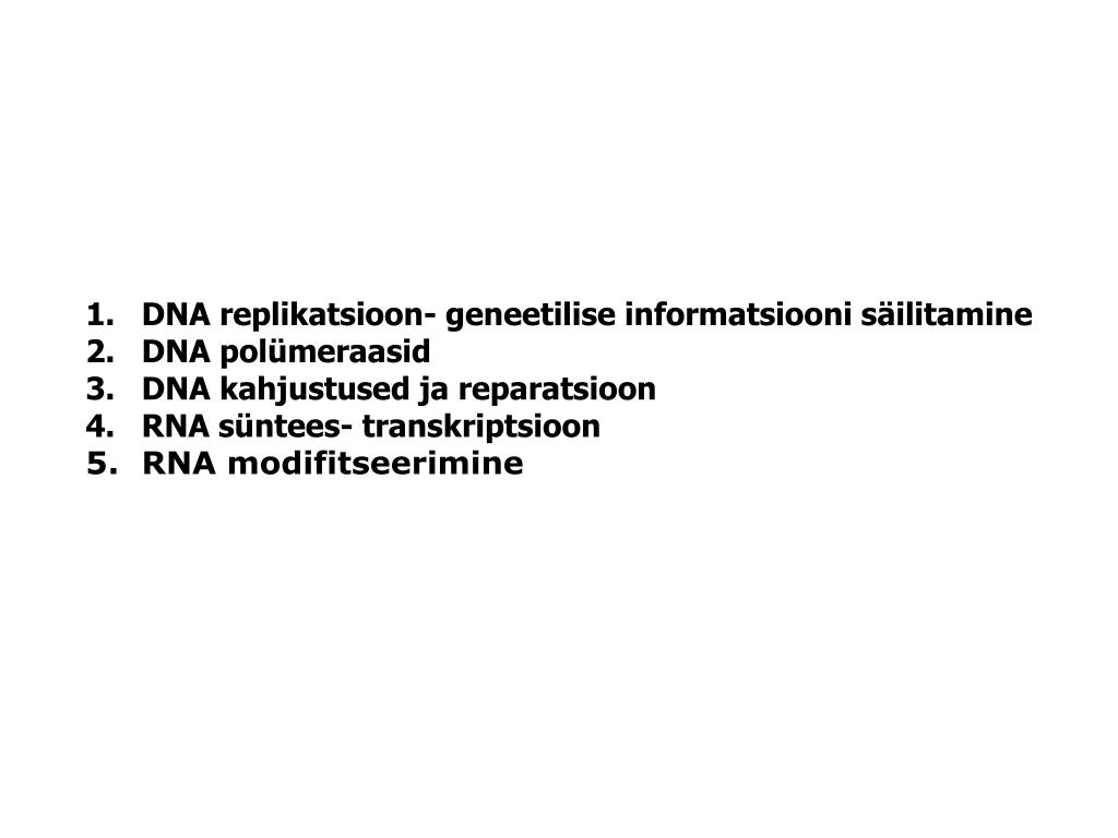 PPT - DNA replikatsioon ja transkriptsioon PowerPoint Presentation, free  download - ID:3677553