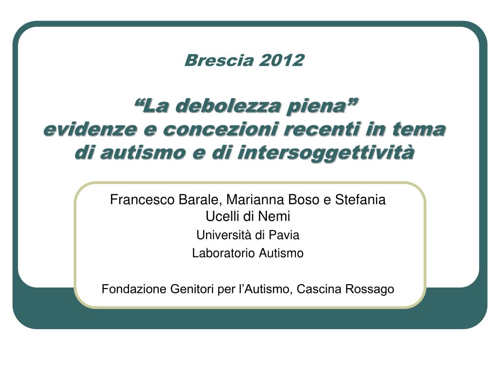 PPT - Francesco Barale, Marianna Boso e Stefania Ucelli di Nemi Università  di Pavia Laboratorio Autismo PowerPoint Presentation - ID:3677877