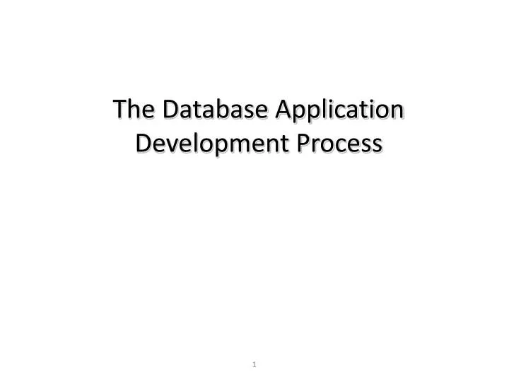 PPT - The Database Application Development Process PowerPoint ...