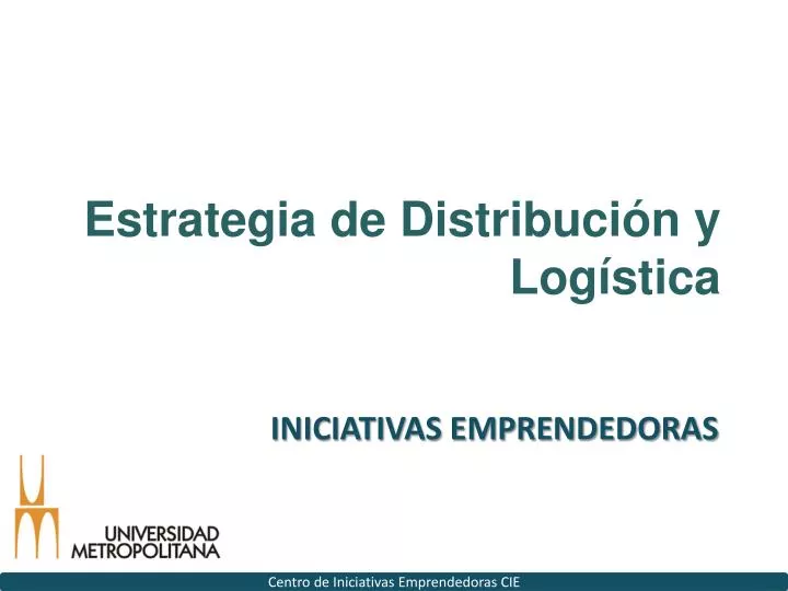 estrategia de distribuci n y log stica n.