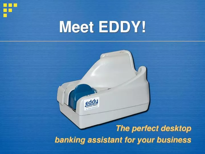 PPT Meet EDDY! PowerPoint Presentation, free download ID3687690