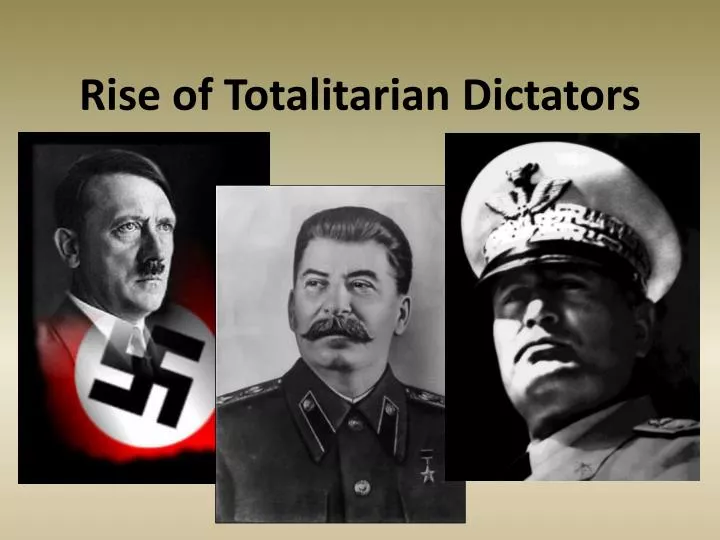 Ppt Rise Of Totalitarian Dictators Powerpoint Presentation Id3689528