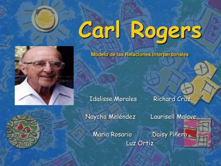 PPT - Carl Rogers Modelo de las Relaciones Interpersonales PowerPoint  Presentation - ID:3689551