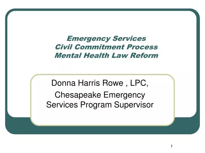 emergency services civil commitment process mental health law reform n.