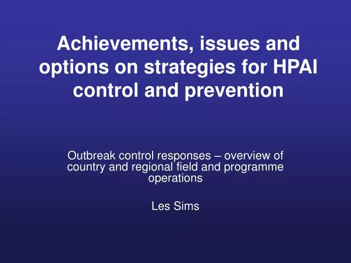 achievements issues and options on strategies for hpai control and prevention n.