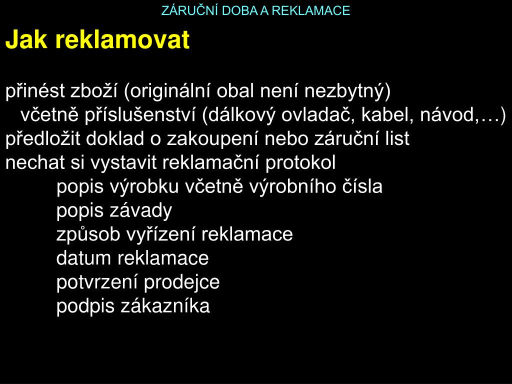 PPT - ZÁRUČNÍ DOBA A REKLAMACE PowerPoint Presentation, free download -  ID:3693087