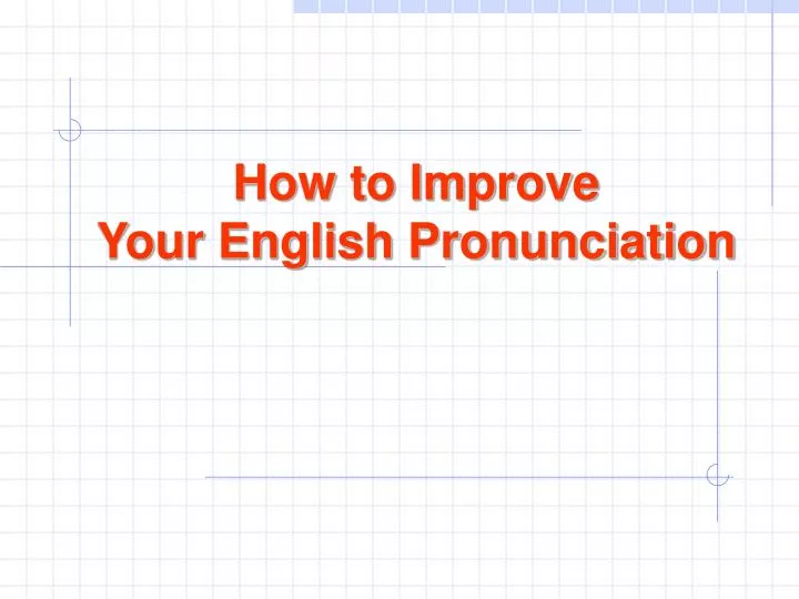 how to improve your english pronunciation n.
