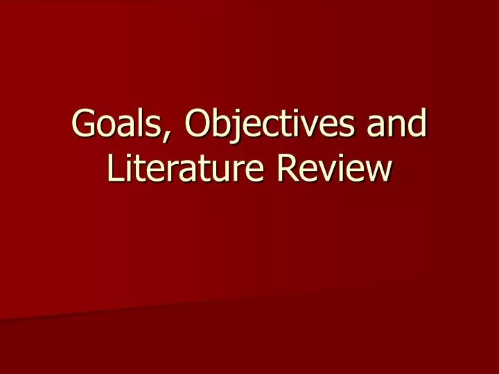Ppt Goals Objectives And Literature Review Powerpoint Presentation Free Download Id Ppt Goals Objectives And Literature Review Powerpoint Presentation Free Download Id