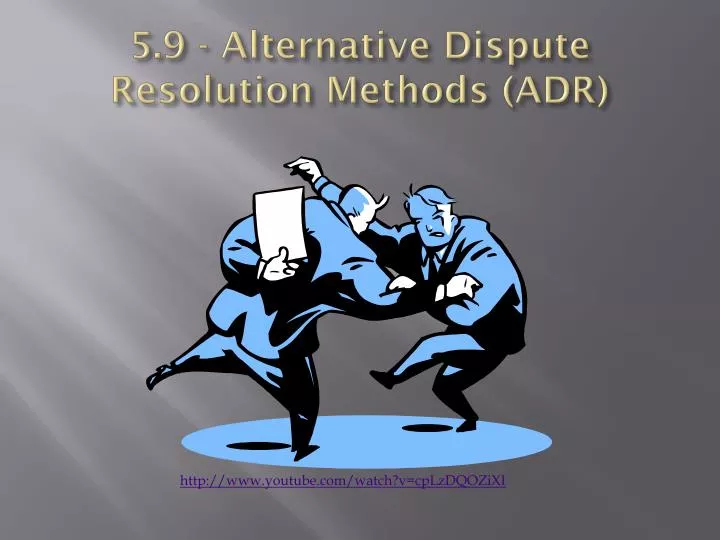 alternative dispute resolution methods alternative dispute resolution methods