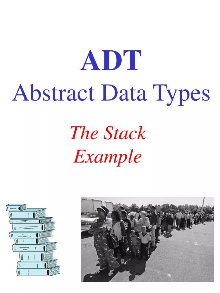 PPT - ADT Abstract Data Types PowerPoint Presentation, free download ...