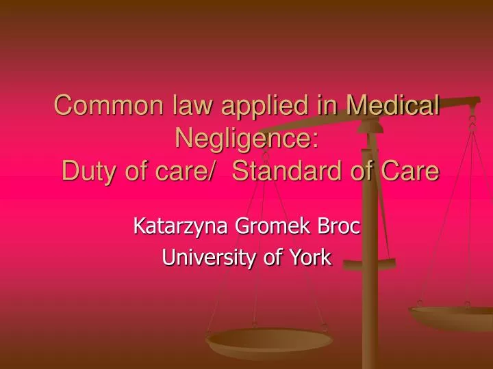 common law applied in medical negligence duty of care standard of care n.
