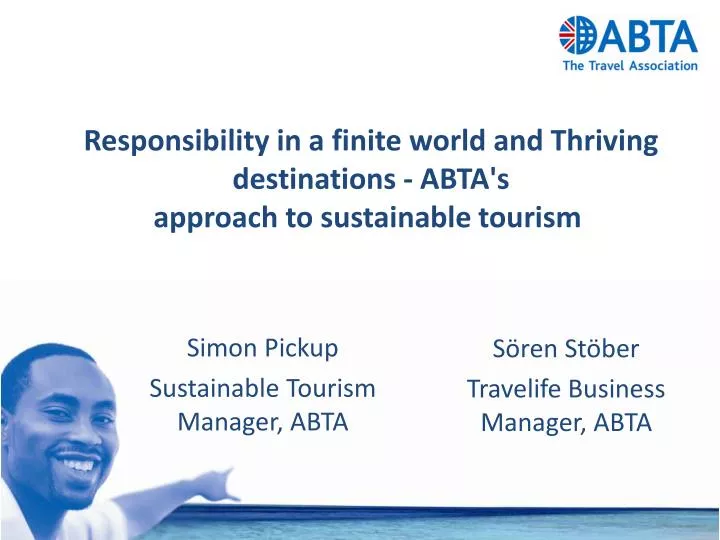 responsibility in a finite world and thriving destinations abta s approach to sustainable tourism n.