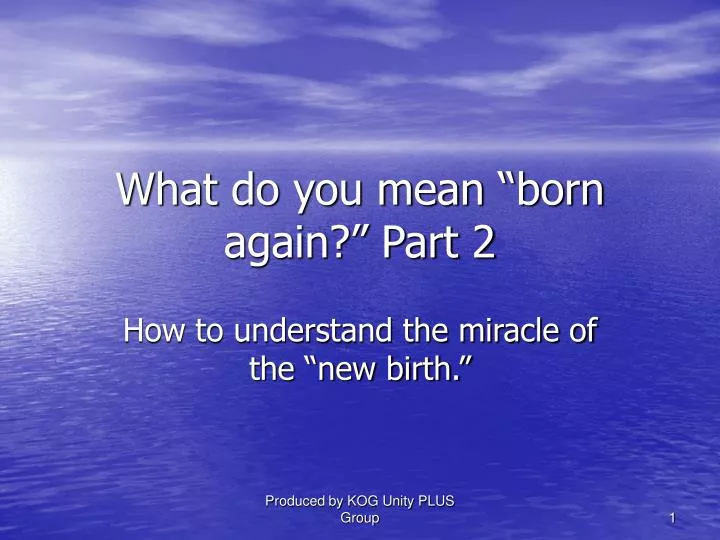 ppt-what-do-you-mean-born-again-part-2-powerpoint-presentation