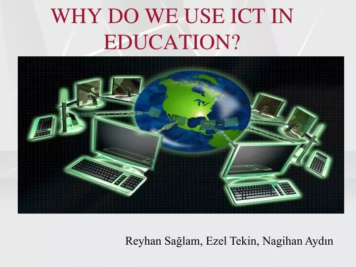 why do we use ict in education n.