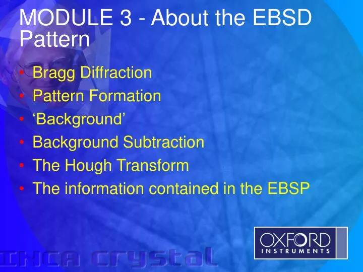 Ebsd Pattern Tutorial PPT - MODULE 3 - About the EBSD Pattern PowerPoint Presentation, free ...