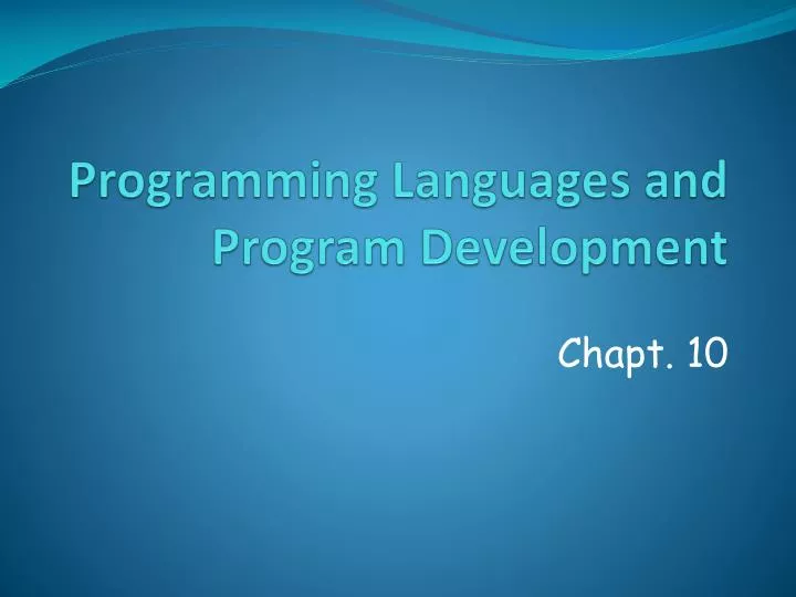 PPT - Programming Languages and Program Development PowerPoint ...