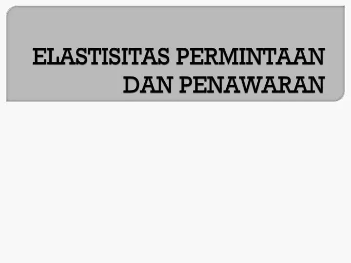Ppt Elastisitas Permintaan Dan Penawaran Powerpoint Presentation Free Download Id 3704647<script async src=